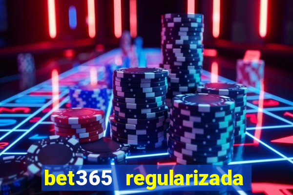 bet365 regularizada no brasil